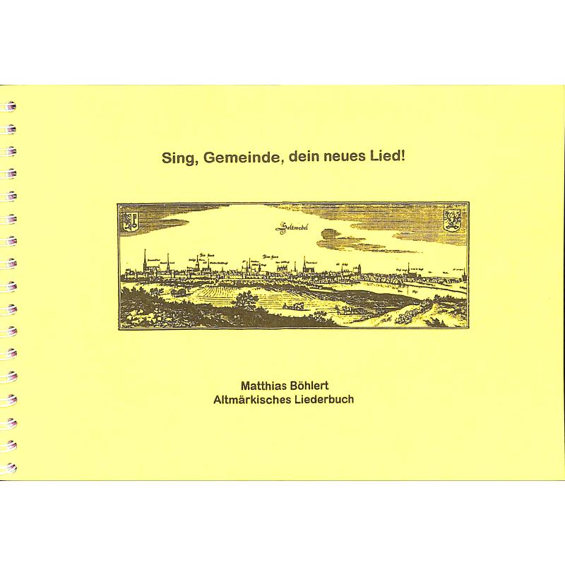 Titelbild für KMD 100 - SING GEMEINDE DEIN NEUES LIED - ALTMAERKISCHES LIEDERBUCH