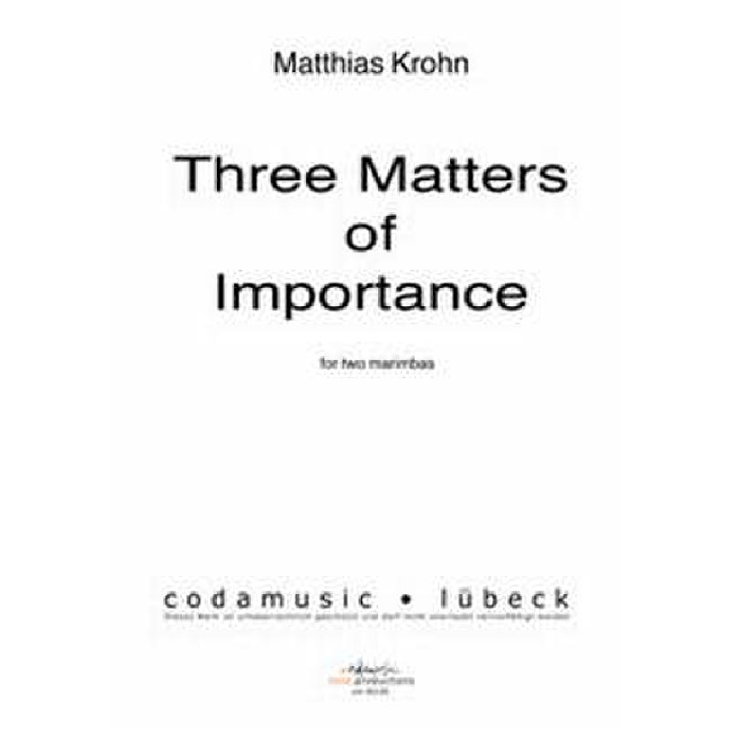 Titelbild für CODAMUSIC 40105 - 3 MATTERS OF IMPORTANCE