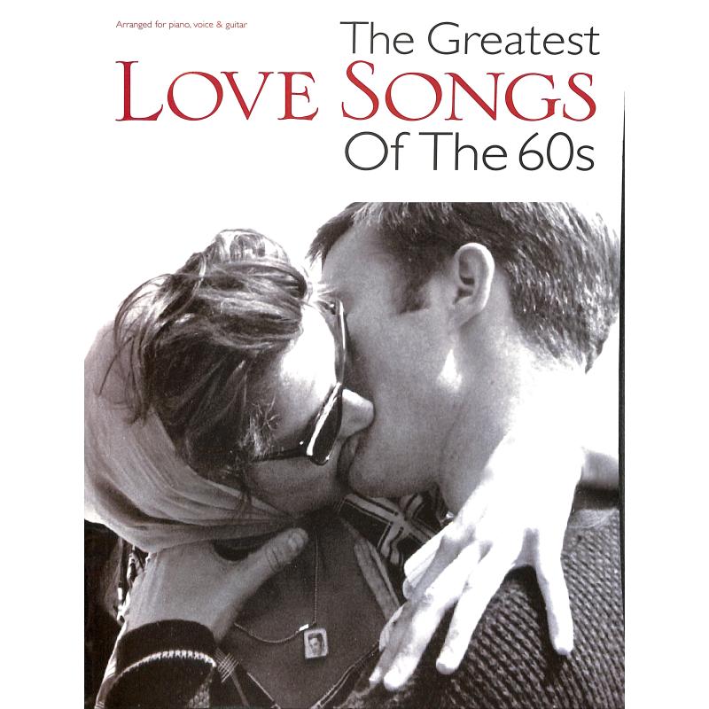 Titelbild für MSAM 986788 - THE GREATEST LOVE SONGS OF THE 60'S