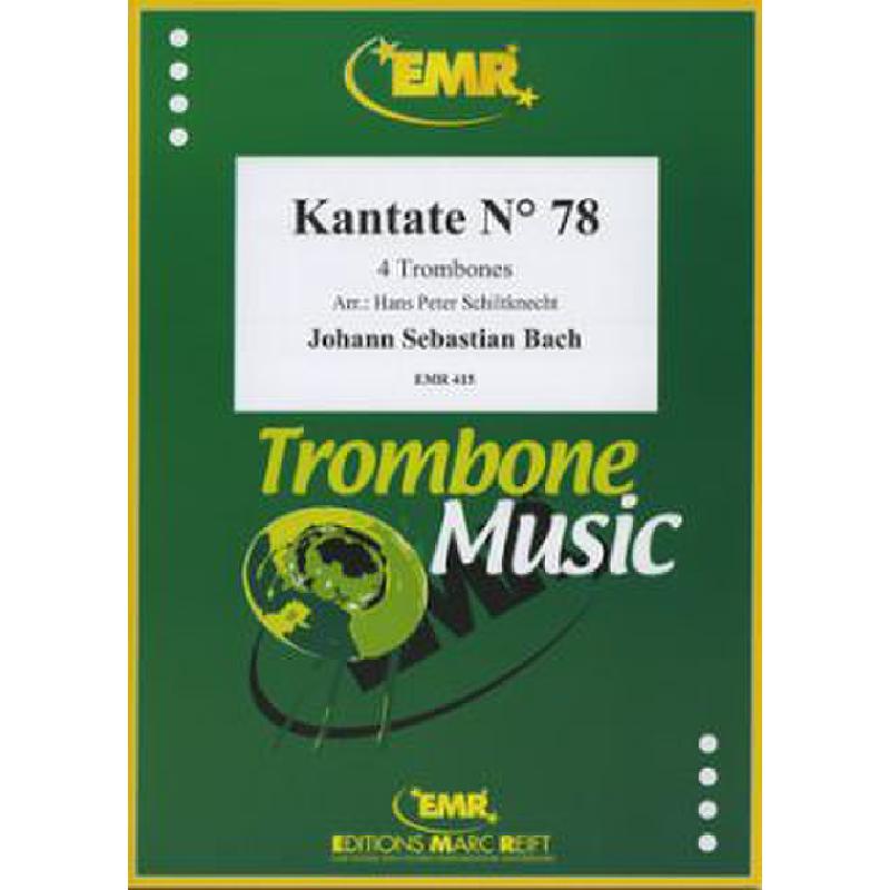 Titelbild für EMR 415 - KANTATE 78 JESU DER DU MEINE SEELE BWV 78