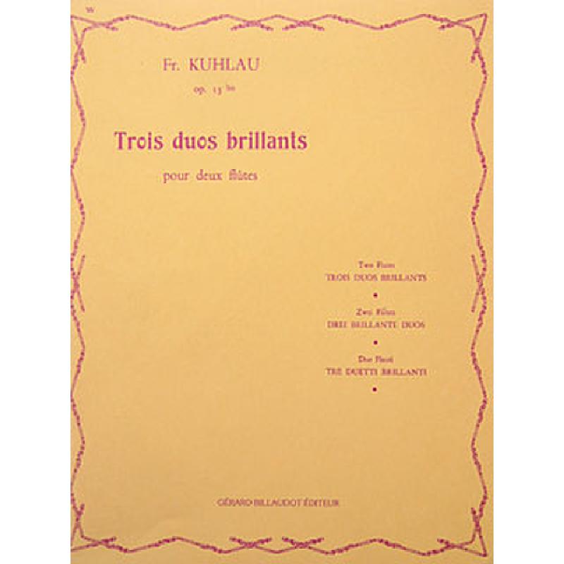 Titelbild für BILL -R13820 - 3 DUOS BRILLANTS OP 13