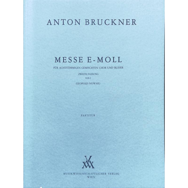 Titelbild für MWV -B17-2-DIR - MESSE E-MOLL FASSUNG 2 1882