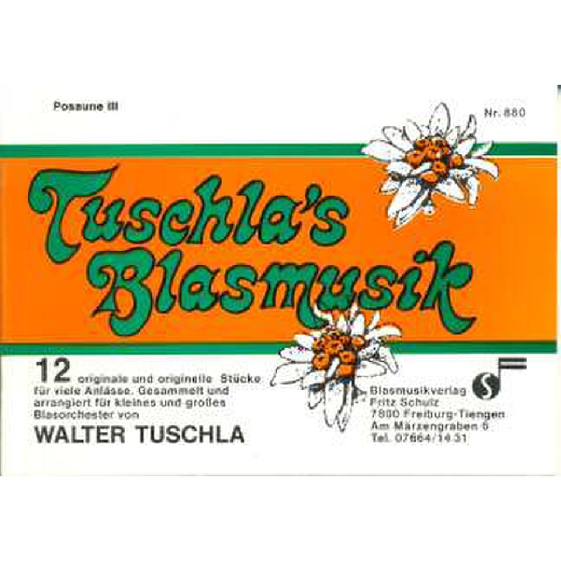 Titelbild für SCHULZ 880-POS3 - TUSCHLA'S BLASMUSIK