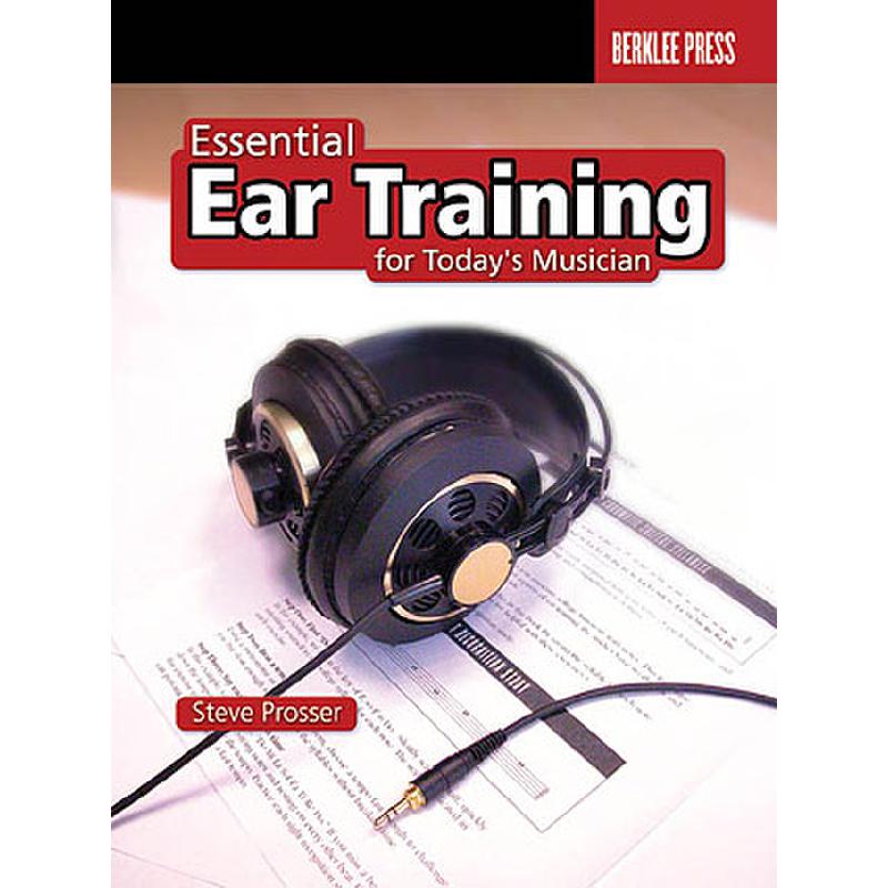 Titelbild für HL 50449421 - ESSENTIAL EAR TRAINING FOR TODAY'S MUSICIAN