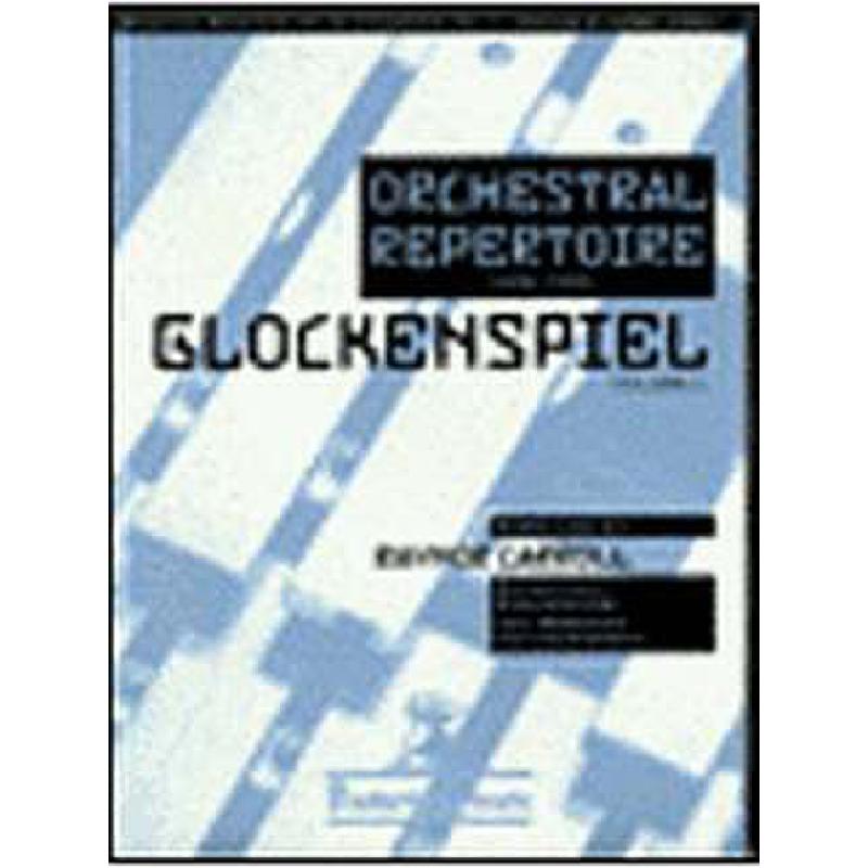 Titelbild für CF -BT2501 - ORCHESTRAL REPERTOIRE FOR THE GLOCKENSPIEL VOL 1