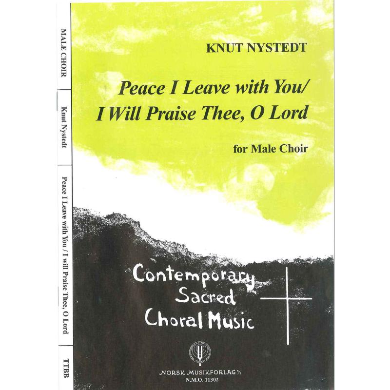 Titelbild für NMO 11302 - Peace I leave with you + I will praise thee o lord