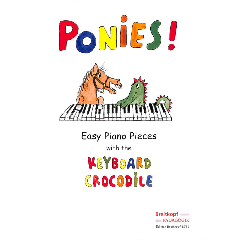 Titelbild für EB 8781 - PONIES - EASY PIANO PIECES WITH THE KEYBOARD CROCODILE