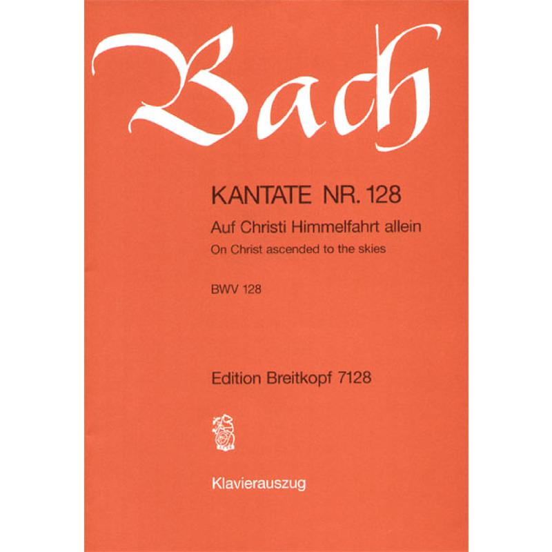 Titelbild für EBPB 4628 - KANTATE 128 AUF CHRISTI HIMMELFAHRT ALLEIN BWV 128