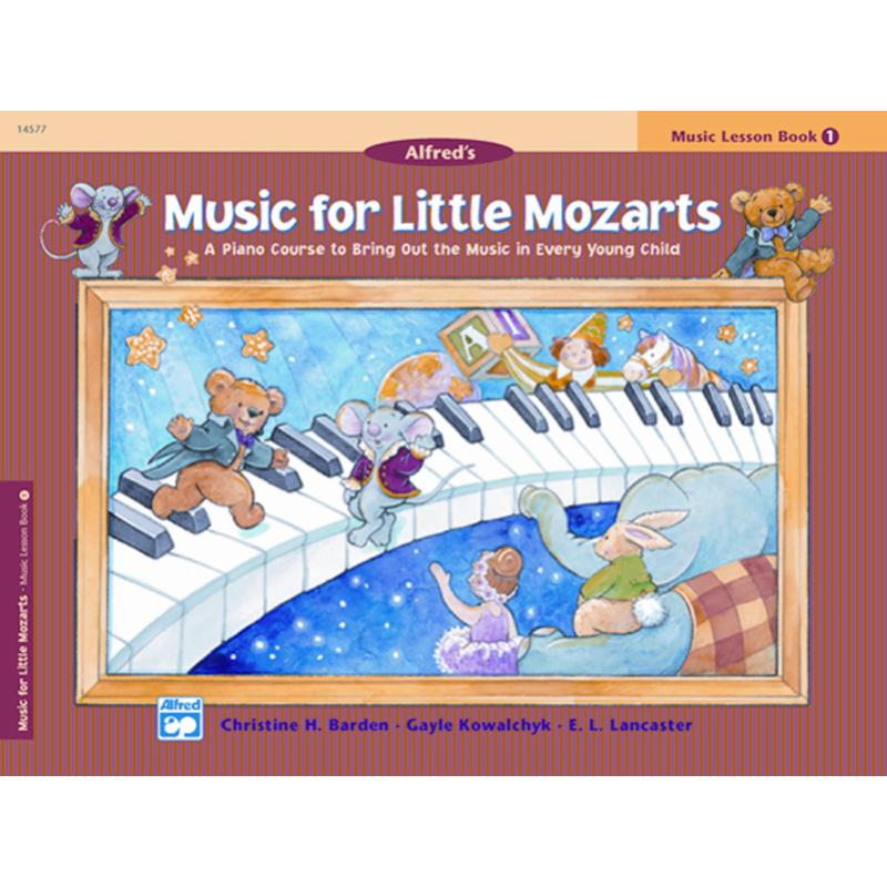 Titelbild für ALF 14577 - MUSIC FOR LITTLE MOZARTS - MUSIC LESSON BOOK 1