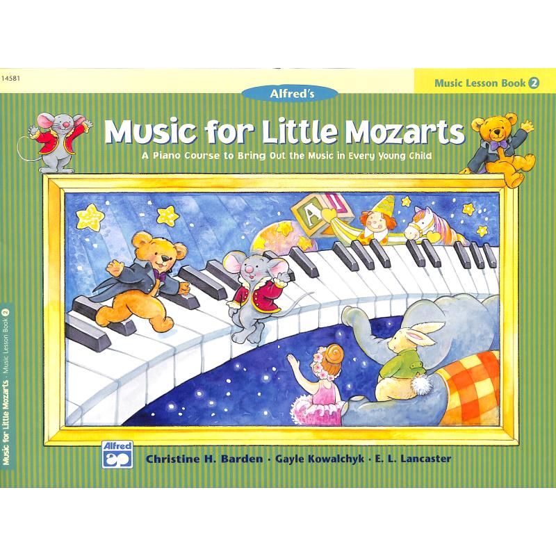 Titelbild für ALF 14581 - MUSIC FOR LITTLE MOZARTS - MUSIC LESSON BOOK 2