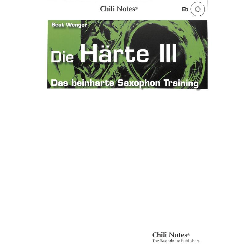 Titelbild für CHILI 9909 - DIE HAERTE 3 - DAS BEINHARTE SAXOPHON TRAINING