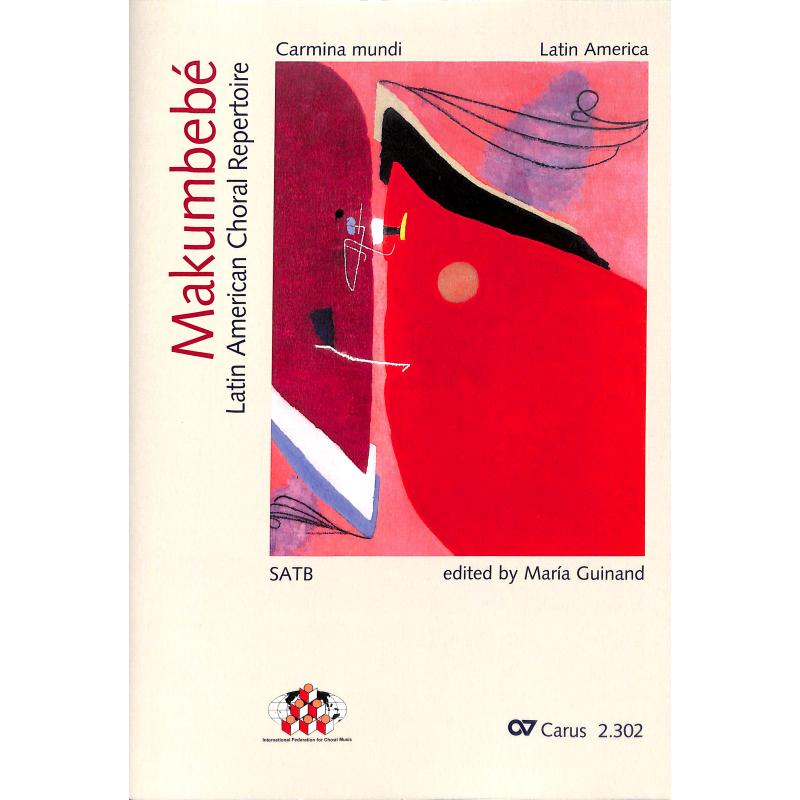 Titelbild für CARUS 2302-00 - Makumbebe - Latin American choral repertoire