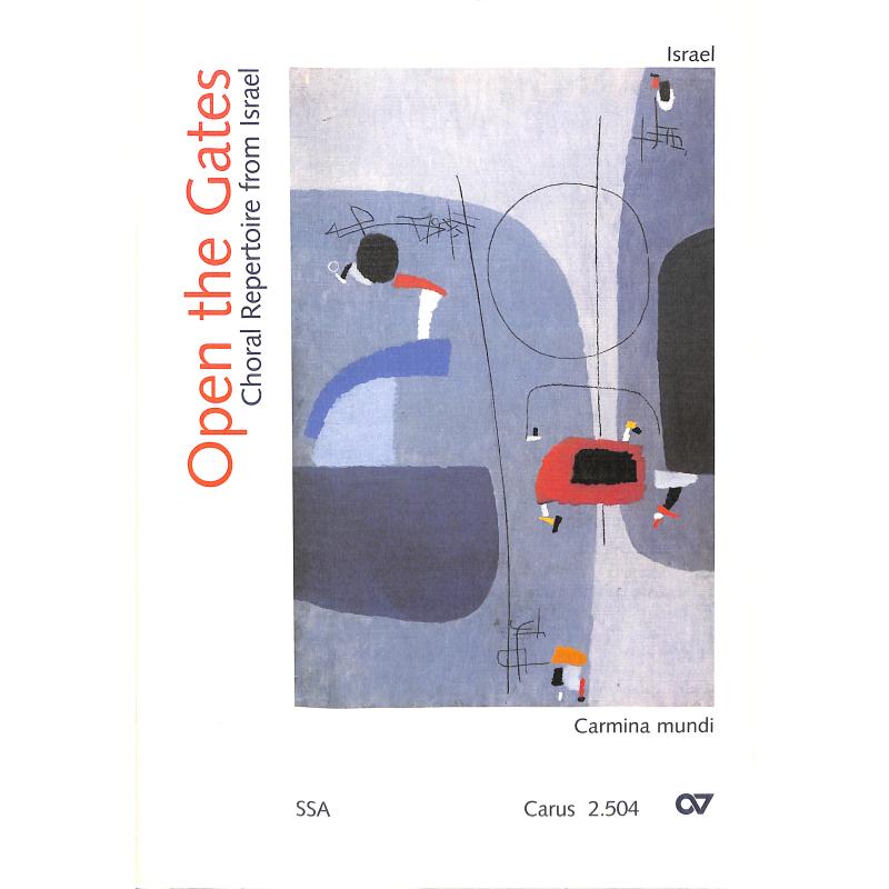 Titelbild für CARUS 2504-00 - Open the gates - choral repertoire from Israel