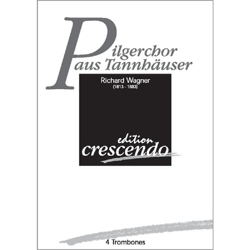 Titelbild für CRESCENDO -ECR9825 - Pilgerchor (aus Tannhäuser)