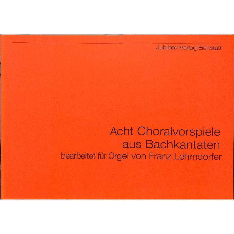 Titelbild für RM 1021 - 8 CHORALVORSPIELE AUS BACHKANTATEN