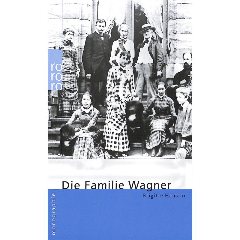 Titelbild für 978-3-499-50658-1 - DIE FAMILIE WAGNER