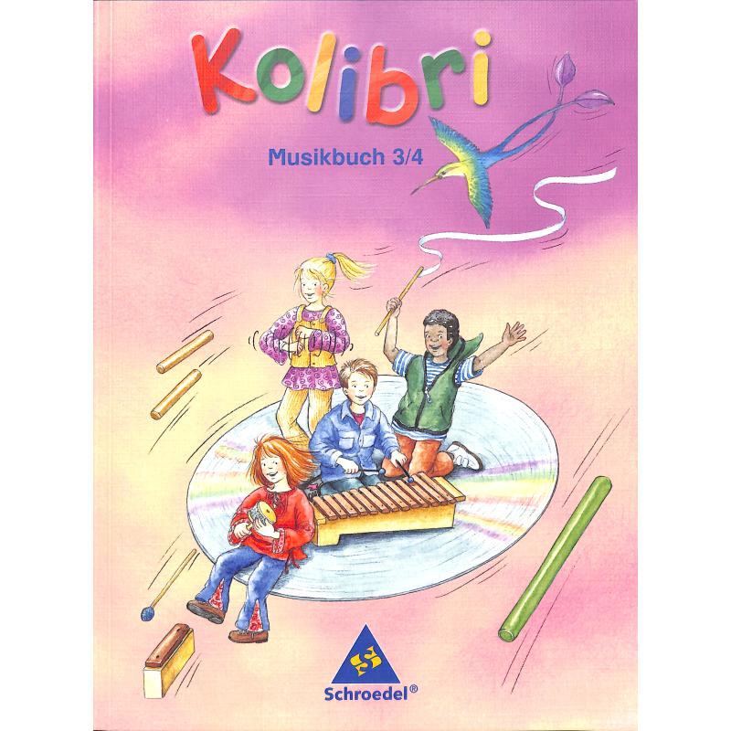 Titelbild für 978-3-507-02701-5 - KOLIBRI - MUSIKBUCH 3/4 (NEUBEARBEITUNG)