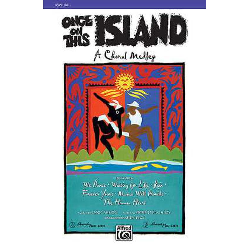 Titelbild für ALF 32872 - ONCE ON THIS ISLAND - A CHORAL MEDLEY