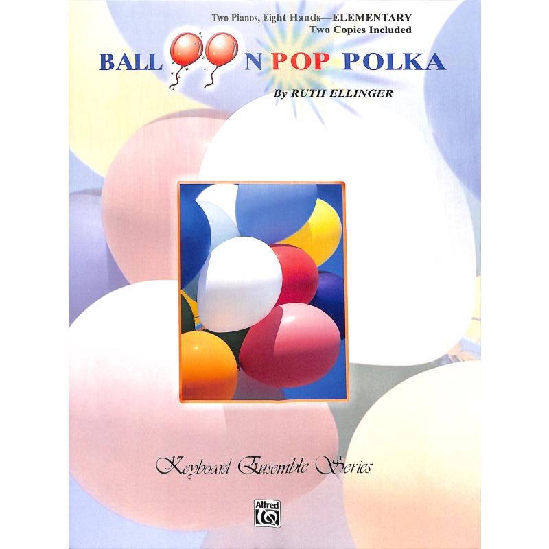 Titelbild für PA 02202 - BALLOON POP POLKA