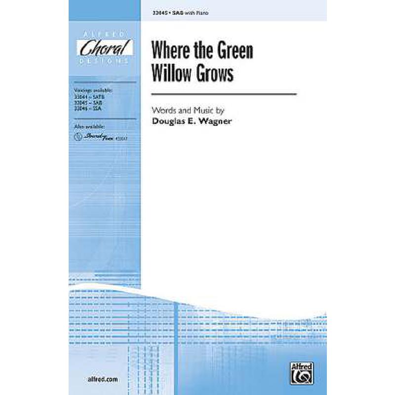 Titelbild für ALF 33045 - WHERE THE GREEN WILLOW GROWS