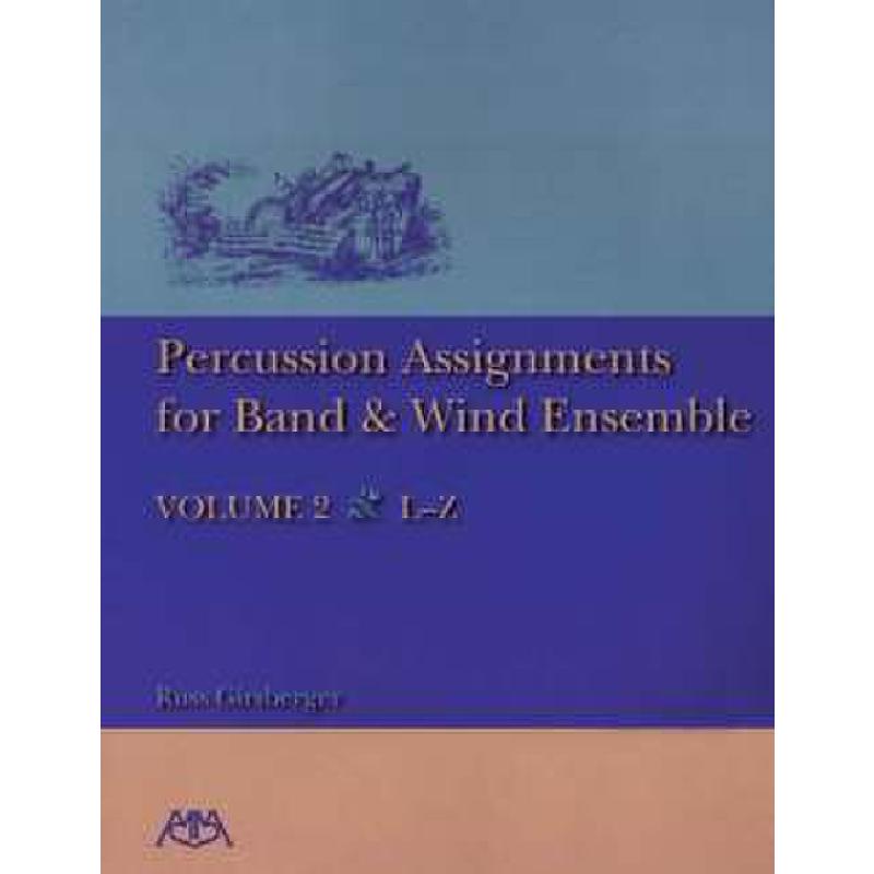 Titelbild für HL 317145 - PERCUSSION ASSIGNMENTS 2 FOR BAND & WIND ENSEMBLE