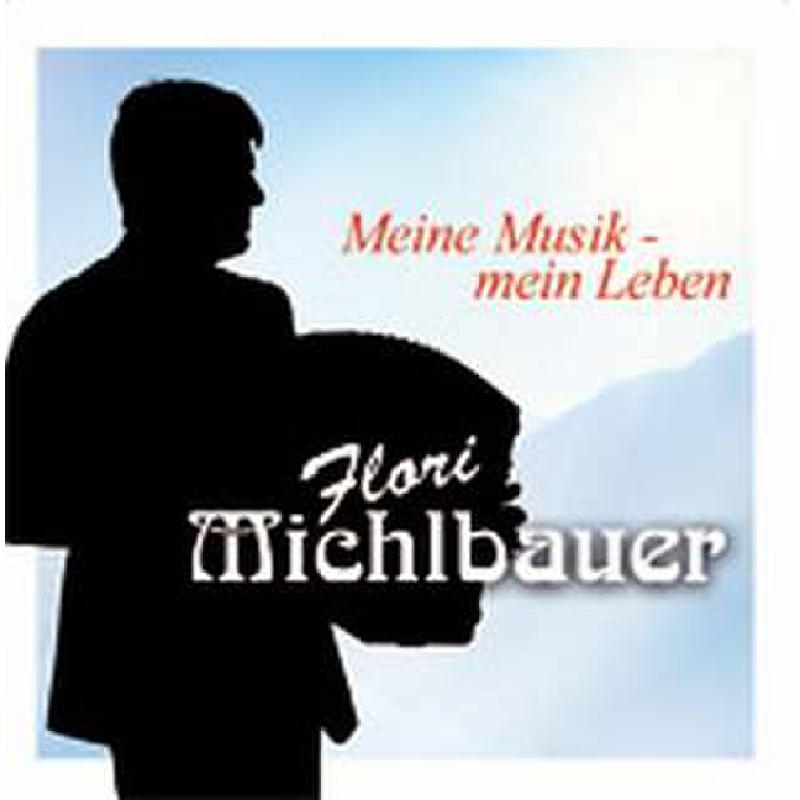Titelbild für MICHLBAUER -EC9013 - MEINE MUSIK - MEIN LEBEN