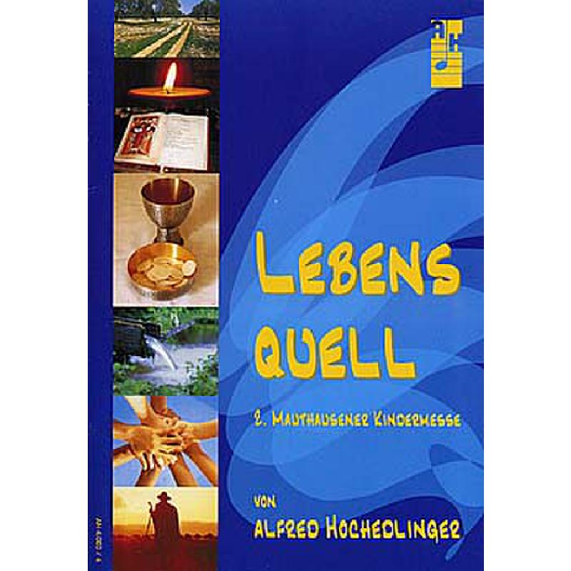 Titelbild für AH 4003-6 - LEBENSQUELL - MAUTHAUSENER KINDERMESSE 2