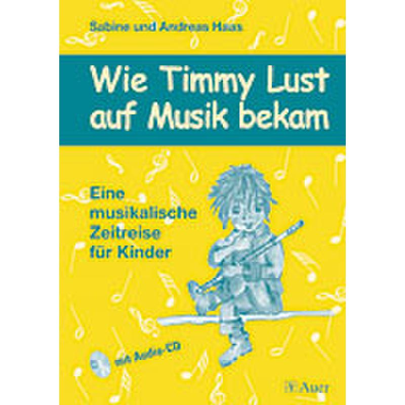 Titelbild für AUER 04353AO - Wie Timmy Lust auf Musik bekam