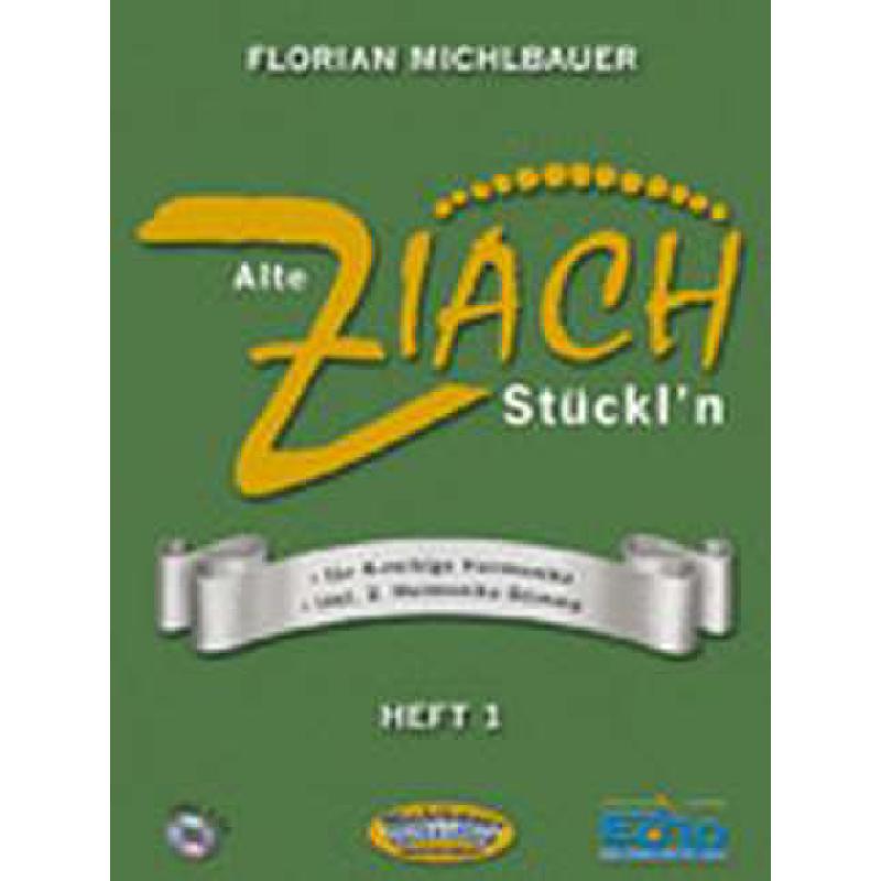 Titelbild für MICHLBAUER -EC3034 - ALTE ZIACH STUECKL'N 1