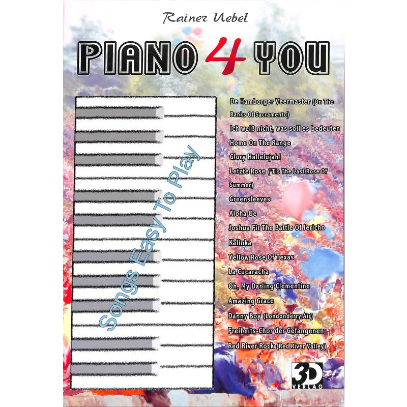 Titelbild für DDD 52-6 - PIANO 4 YOU - SONGS EASY TO PLAY