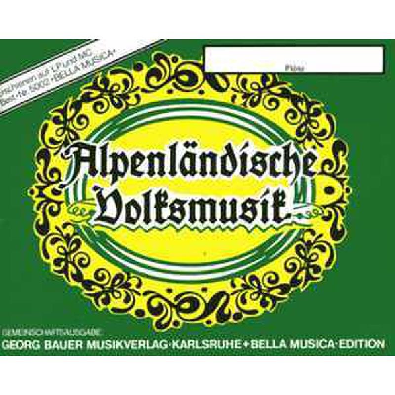 Titelbild für BAU 580-FL - ALPENLAENDISCHE VOLKSMUSIK