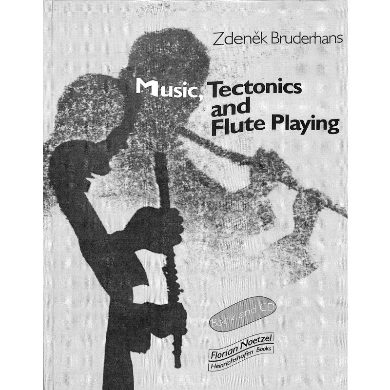 Titelbild für NB 0711 - MUSIC TECTONICS AND FLUTE PLAYING