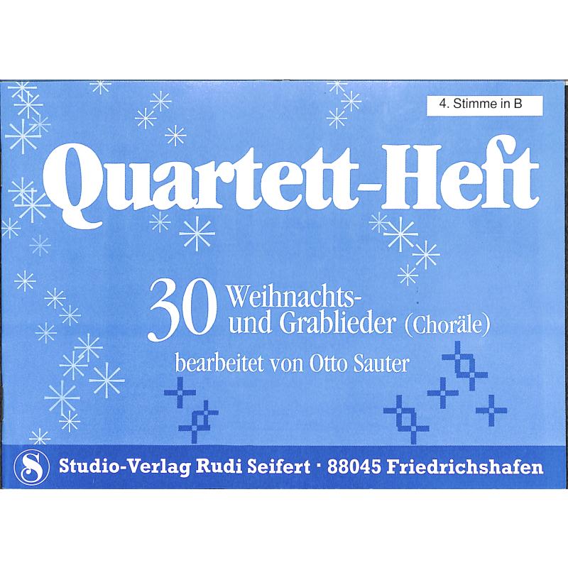 Titelbild für SEIF 130190001-4B - QUARTETT HEFT - 30 WEIHNACHTS + GRABLIEDER