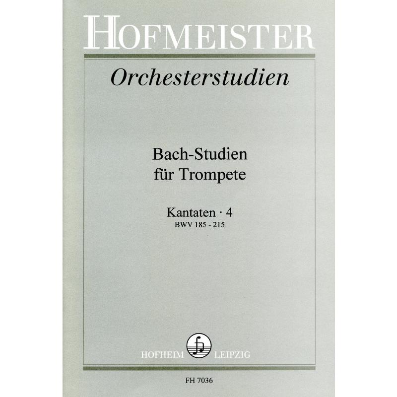 Titelbild für FH 7036 - BACH STUDIEN 4 - KANTATEN BWV 185-215