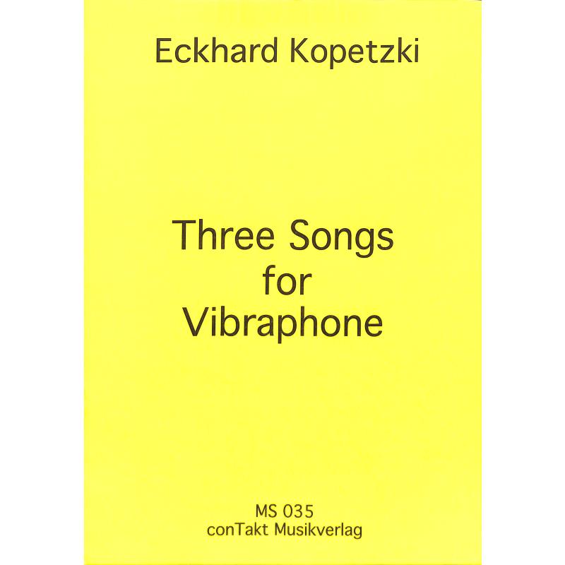 Titelbild für CONTAKT -MS035 - 3 SONGS FOR VIBRAPHONE