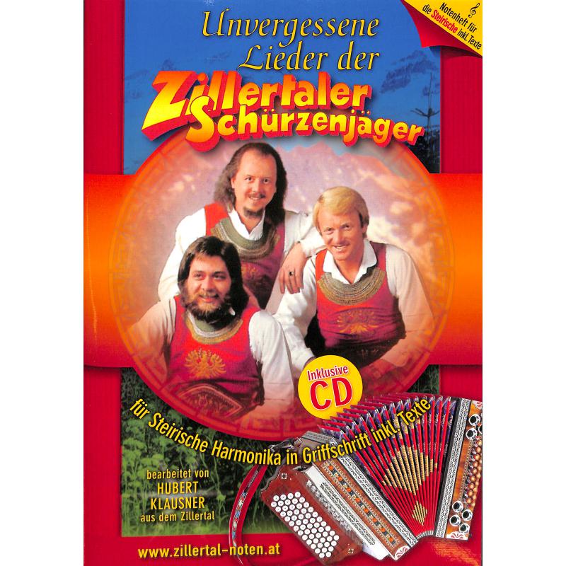 Titelbild für ZILL 10024 - UNVERGESSENE LIEDER DER ZILLERTALER SCHUERZENJAEGER