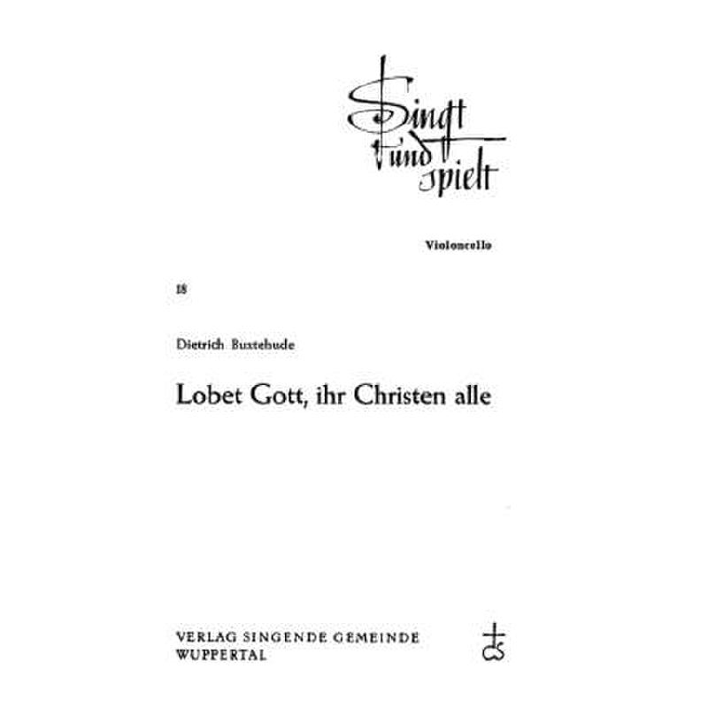 Titelbild für CS 74182 - LOBET GOTT IHR CHRISTEN ALLE