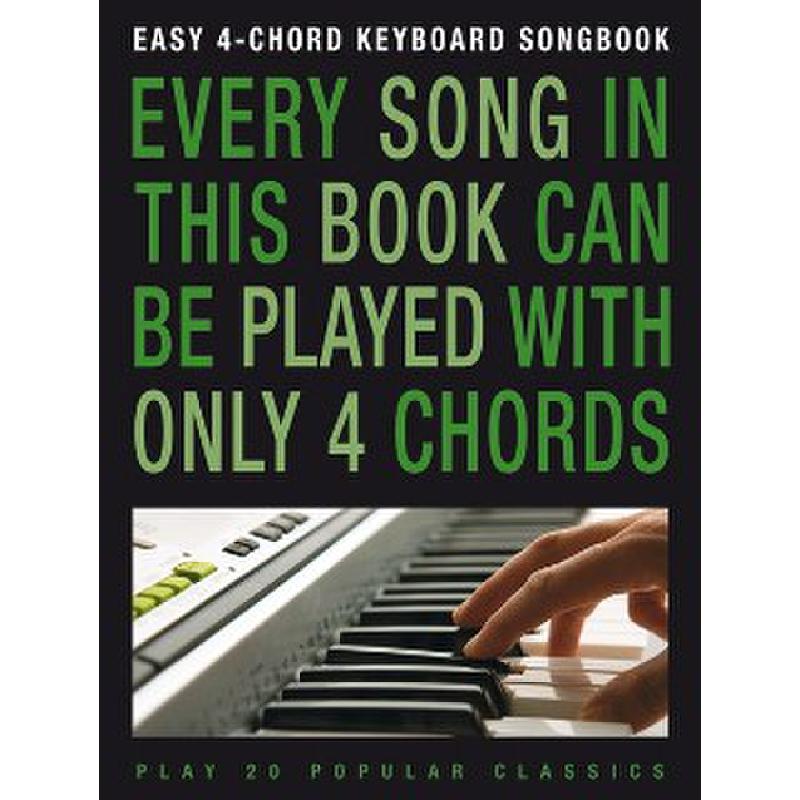 Titelbild für MSAM 992915 - EVERY SONG IN THIS BOOK CAN BE PLAYED WITH ONLY 4 CHORDS