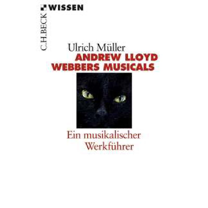 Titelbild für 978-3-406-44814-0 - ANDREW LLOYD WEBBERS MUSICALS