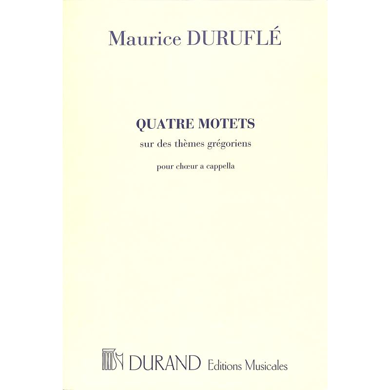 Titelbild für DF 13901 - Quatre Motets Sur Des Themes Gregoriens Op. 10