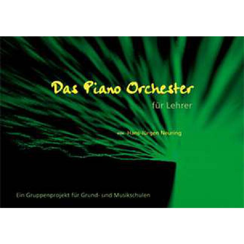 Titelbild für LUGERT 6007 - DAS PIANO ORCHESTER FUER LEHRER