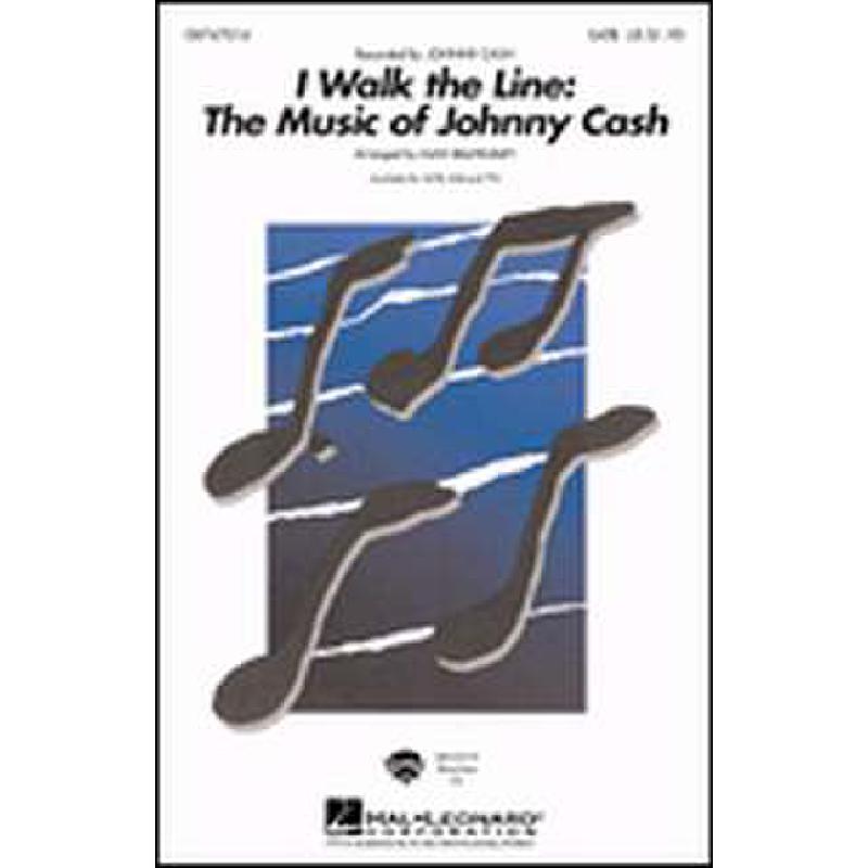 Titelbild für HL 8747018 - I WALK THE LINE - THE MUSIC OF JOHNNY CASH