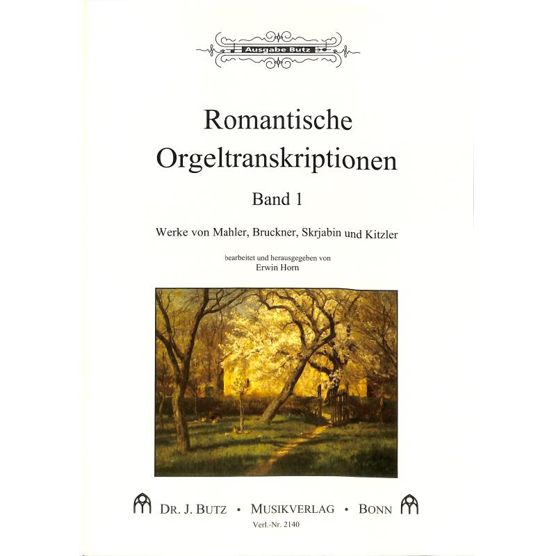 Titelbild für BUTZ 2140 - ROMANTISCHE ORGELTRANSKRIPTIONEN 1