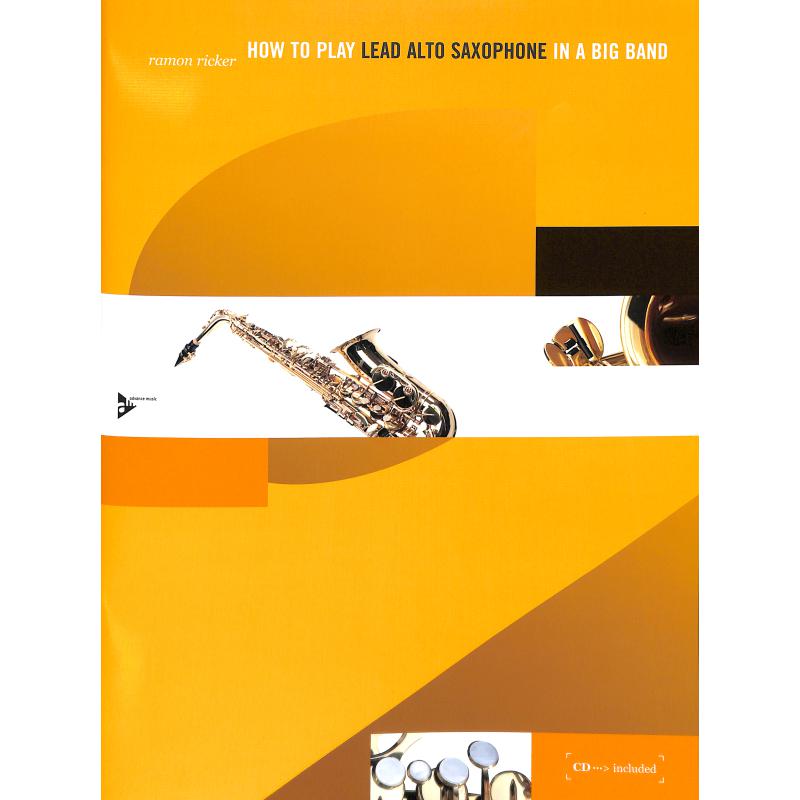 Titelbild für ADV 7150 - HOW TO PLAY LEAD ALTO SAXOPHONE IN A BIG BAND