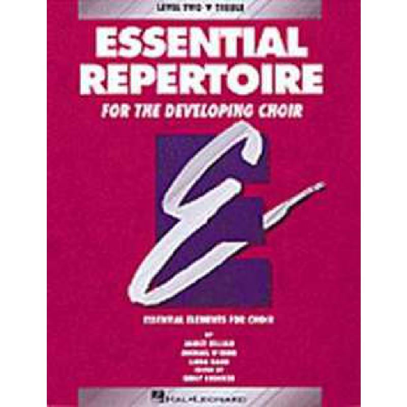 Titelbild für HL 8740454 - ESSENTIAL REPERTOIRE FOR THE DEVELOPING CHOIR 2