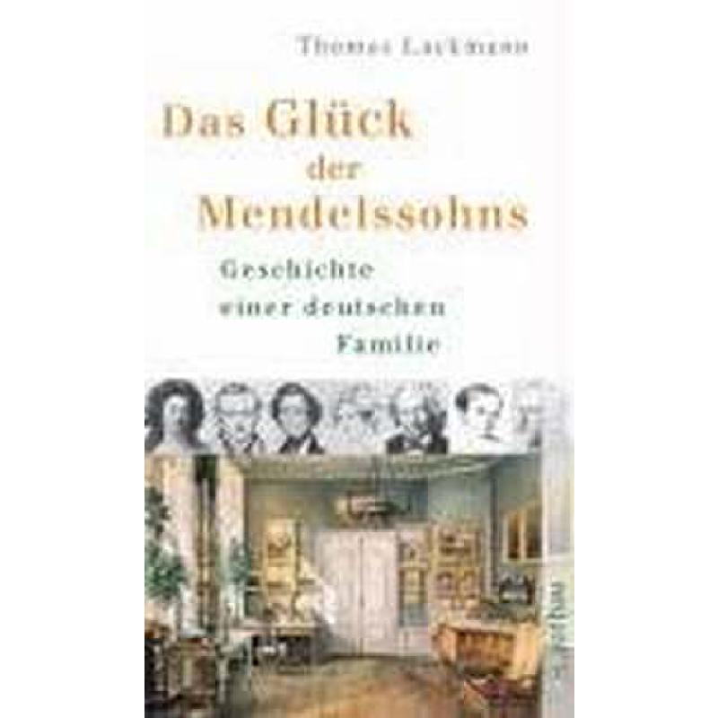 Titelbild für 978-3-89479-904-5 - Das Glück der Mendelssohns | Geschichte einer deutschen Familie