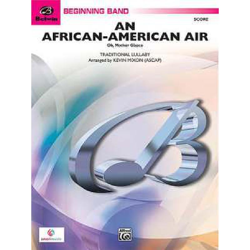 Titelbild für ALF 26704 - AN AFRICAN AMERICAN AIR (OH MOTHER GLASCO)