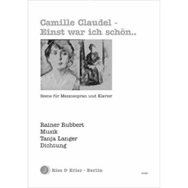 Titelbild für RE 60085 - CAMILLE CLAUDEL - EINST WAR ICH SCHOEN
