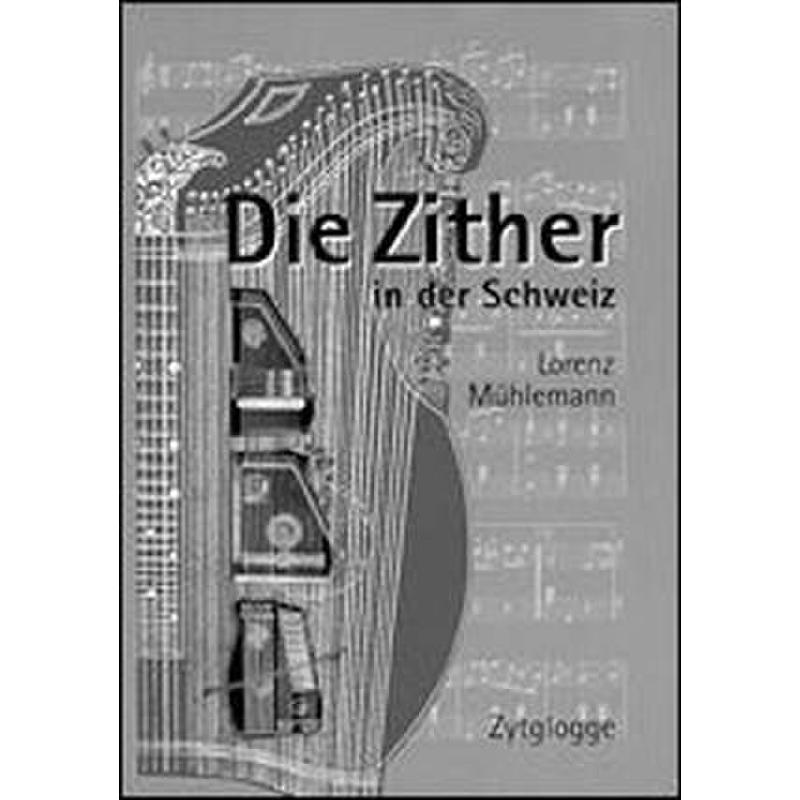 Titelbild für ISBN 3-7296-0584-4 - DIE ZITHER IN DER SCHWEIZ