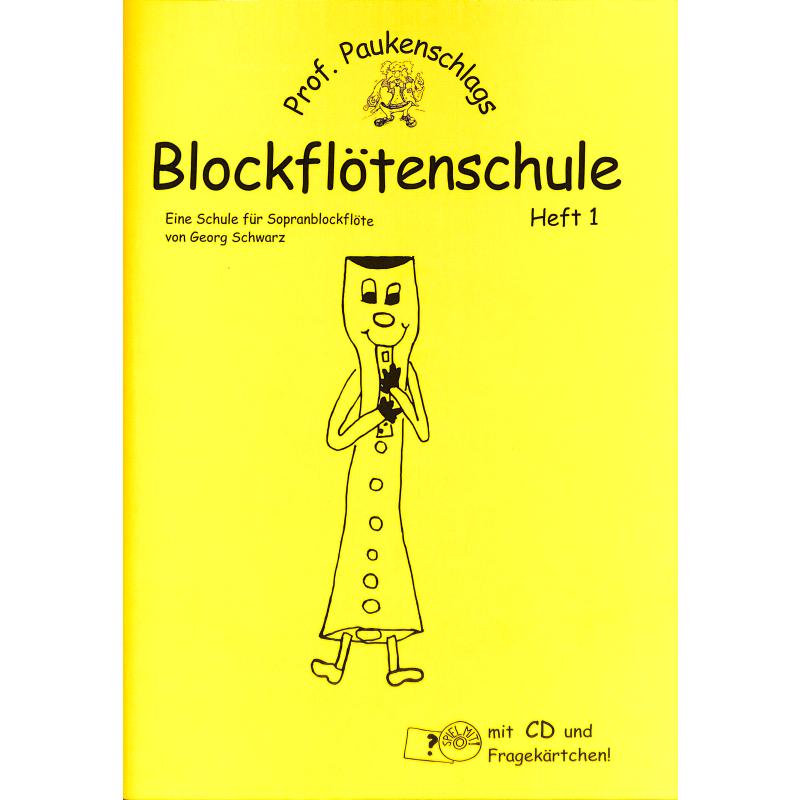 Titelbild für SCHWARZ 1001 - Professor Paukenschlags Blockfloetenschule 1